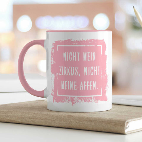 Bedruckte Tasse mit Spruch - "Nicht mein Zirkus, nicht meine Affen"