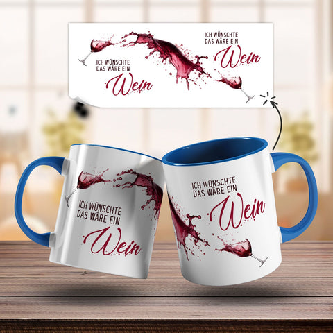 Bedruckte Tasse mit Wein Motiv - Ich wünschte das wäre ein Wein