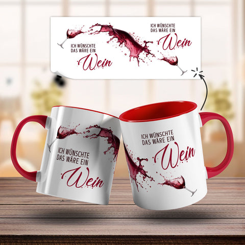 Bedruckte Tasse mit Wein Motiv - Ich wünschte das wäre ein Wein