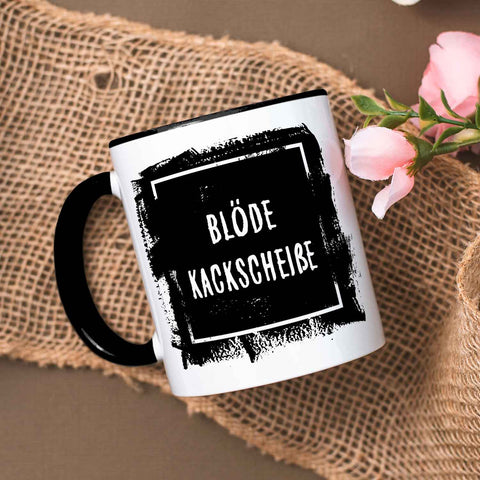 Bedruckte Tasse mit Spruch - Blöde Kackscheiße