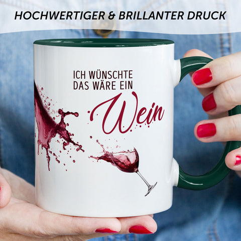 Bedruckte Tasse mit Wein Motiv - Ich wünschte das wäre ein Wein