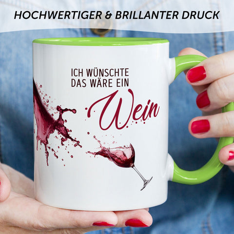 Bedruckte Tasse mit Wein Motiv - Ich wünschte das wäre ein Wein