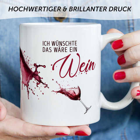Bedruckte Tasse mit Wein Motiv - Ich wünschte das wäre ein Wein