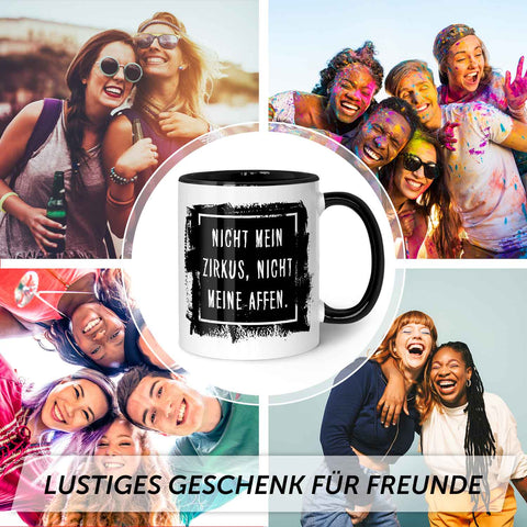 Bedruckte Tasse mit Spruch - "Nicht mein Zirkus, nicht meine Affen"