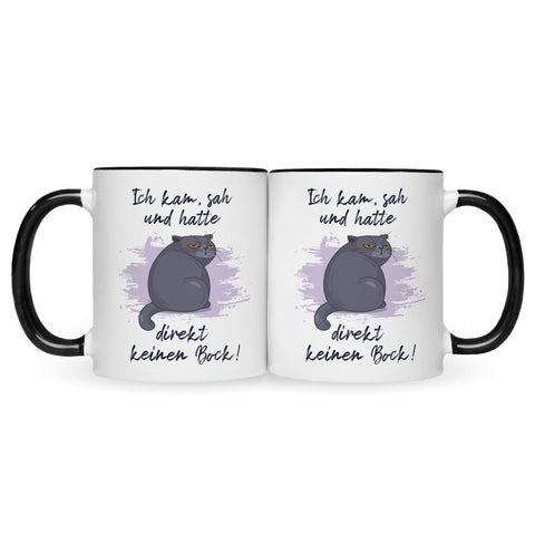 Bedruckte Tasse mit Spruch Ich kam, sah und hatte direkt keinen Bock V2