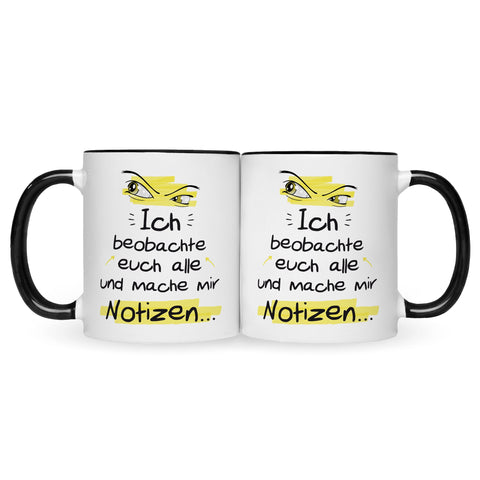 Bedruckte Tasse mit Spruch Ich beobachte euch alle
