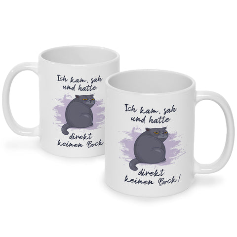 Bedruckte Tasse mit Spruch Ich kam, sah und hatte direkt keinen Bock V2