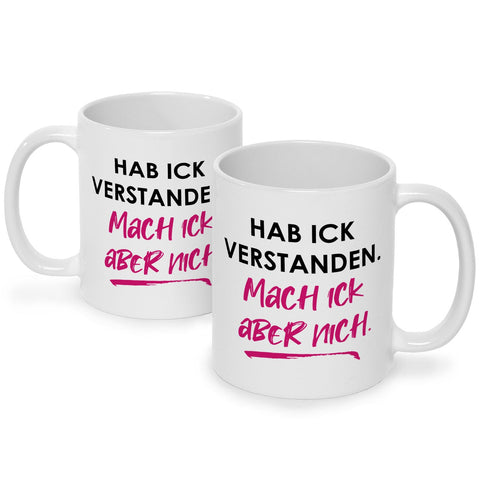 Bedruckte Tasse mit Spruch Hab ick verstanden