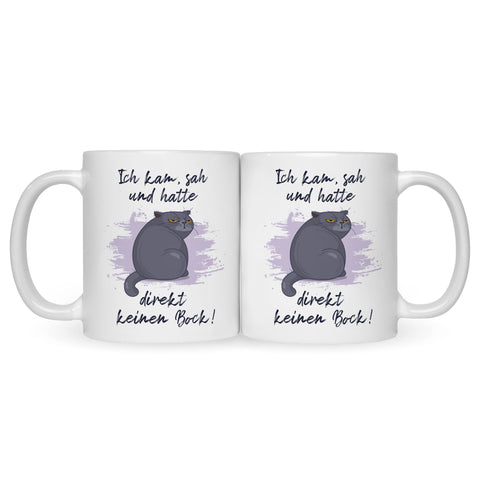 Bedruckte Tasse mit Spruch Ich kam, sah und hatte direkt keinen Bock V2