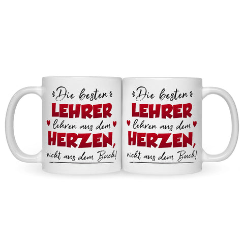 Bedruckte Tasse mit Spruch Die besten Lehrer lehren aus dem Herzen