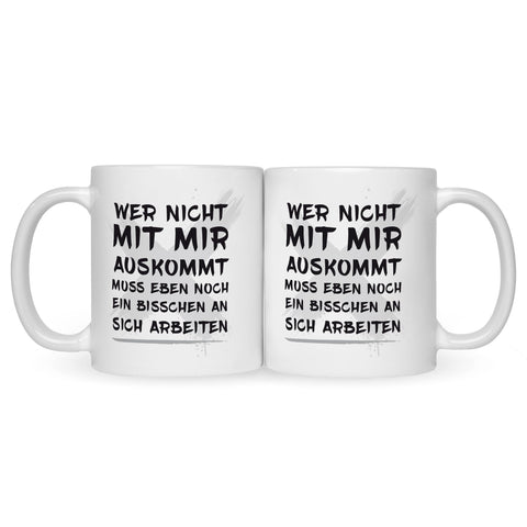 Bedruckte Tasse mit Spruch Wer nicht mit mir auskommt