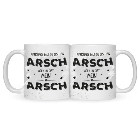 Bedruckte Tasse mit Spruch Du bist mein Arsch
