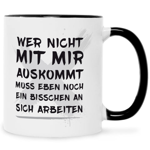 Bedruckte Tasse mit Spruch Wer nicht mit mir auskommt
