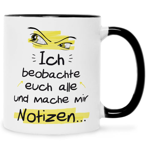Bedruckte Tasse mit Spruch Ich beobachte euch alle
