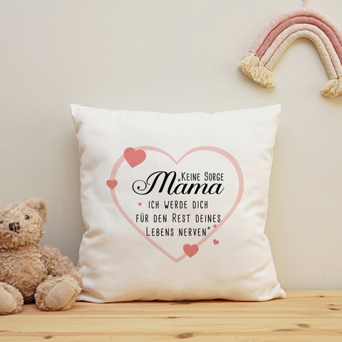 Bedrucktes Kissen mit Spruch Keine Sorge Mama