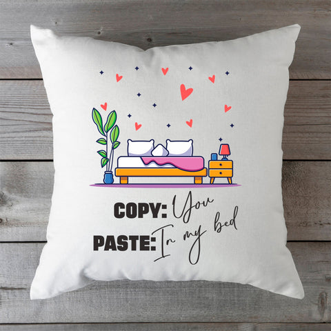 Bedrucktes Kissen mit Spruch Copy You Paste my Bed
