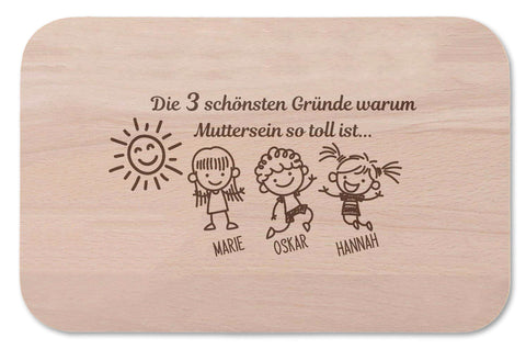 Frühstücksbrettchen Der schönste Grund warum Mutter sein so toll ist