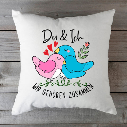 Bedrucktes Kissen mit Spruch Du & Ich wir gehören zusammen