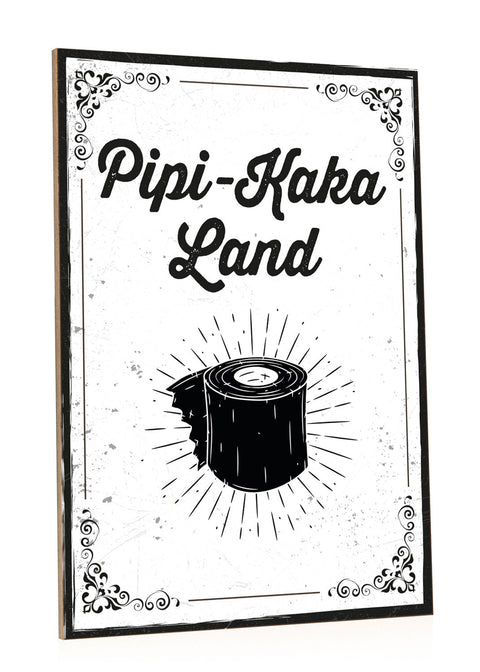 Holzschild mit Spruch - Pipi-Kaka-Land