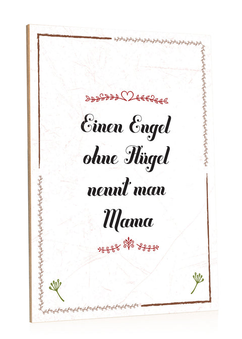 Holzschild mit Spruch Engel ohne Flügel nennt man Mama