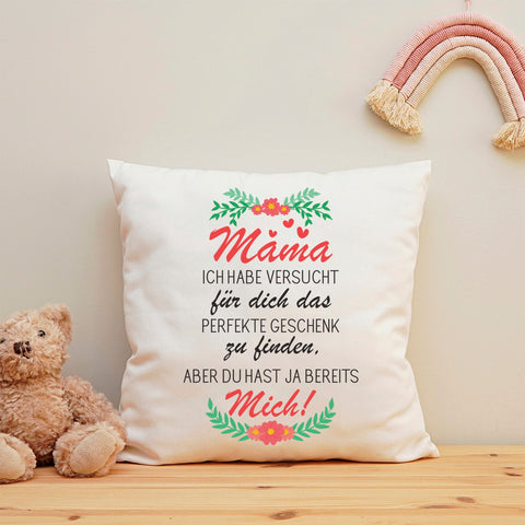 Bedrucktes Kissen mit Spruch Mama ich habe versucht