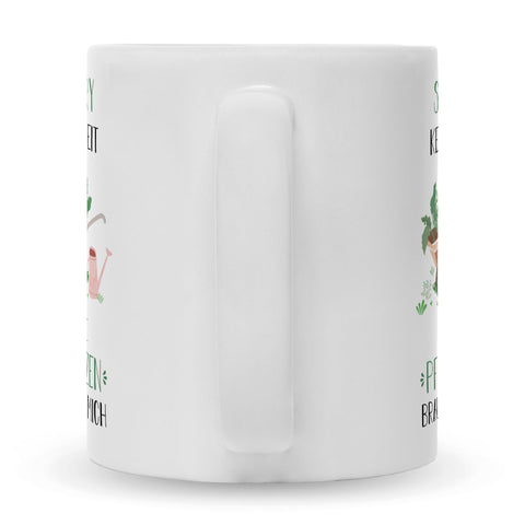 Bedruckte Tasse mit Spruch Meine Pflanzen brauchen mich