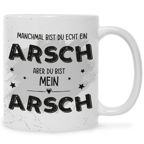 Bedruckte Tasse mit Spruch Du bist mein Arsch