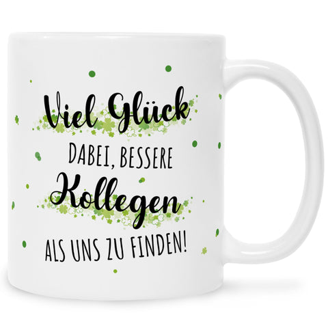 Bedruckte Tasse mit Spruch Bessere Kollegen